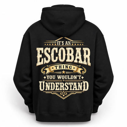ESCOBAR HH-F003–Personalized Name Quote Apparel “It’s an NAME Thing You Wouldn’t Understand”