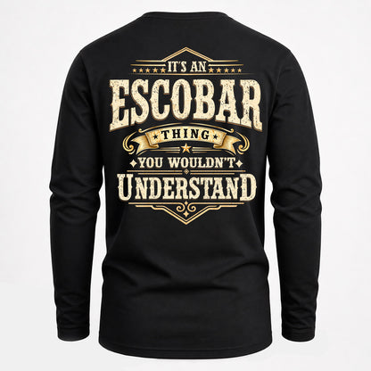 ESCOBAR HH-F003–Personalized Name Quote Apparel “It’s an NAME Thing You Wouldn’t Understand”