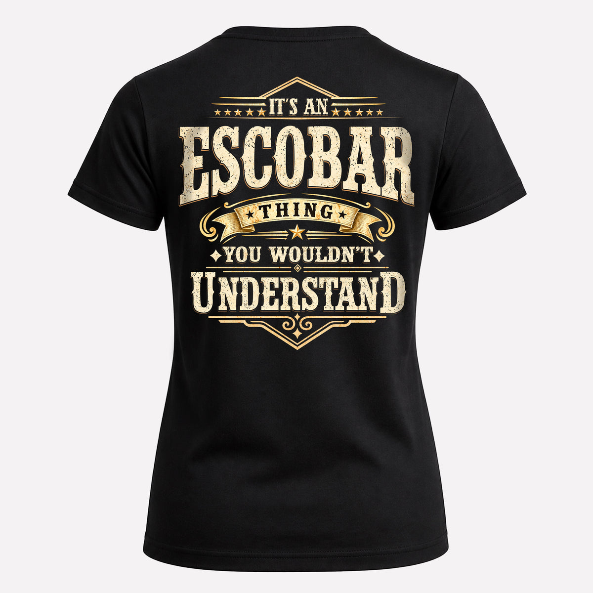 ESCOBAR HH-F003–Personalized Name Quote Apparel “It’s an NAME Thing You Wouldn’t Understand”
