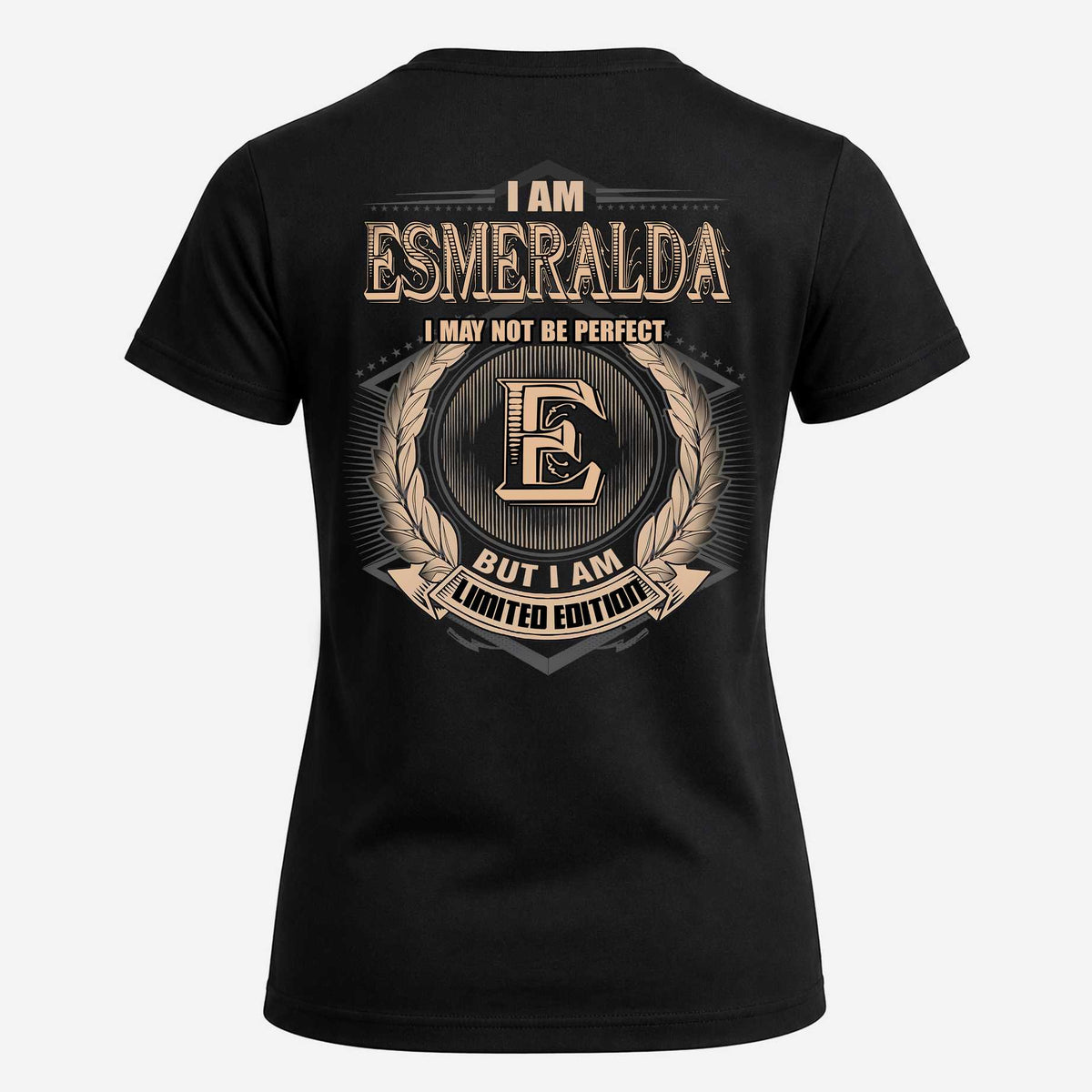ESMERALDA 2K-101–Personalized Name Quote Apparel “I Am NAME May Not Be Perfect But I Am Limited Edition”