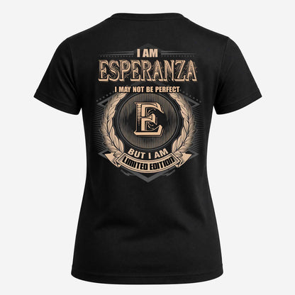 ESPERANZA 2K-101–Personalized Name Quote Apparel “I Am NAME May Not Be Perfect But I Am Limited Edition”
