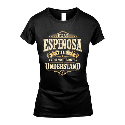 ESPINOSA HH-F009–Personalized Name Quote Apparel “It’s an NAME Thing You Wouldn’t Understand”