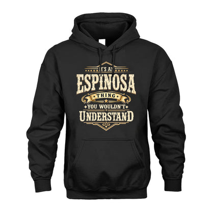 ESPINOSA HH-F009–Personalized Name Quote Apparel “It’s an NAME Thing You Wouldn’t Understand”