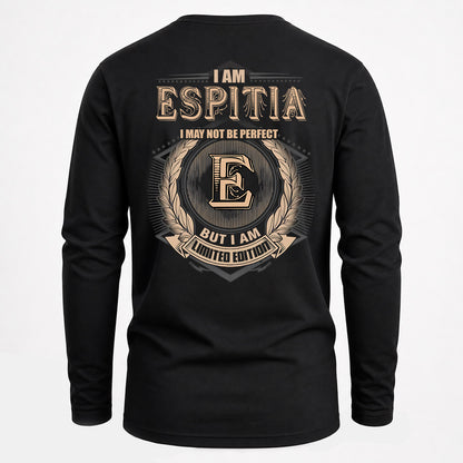 ESPITIA 2K-101–Personalized Name Quote Apparel “I Am NAME May Not Be Perfect But I Am Limited Edition”