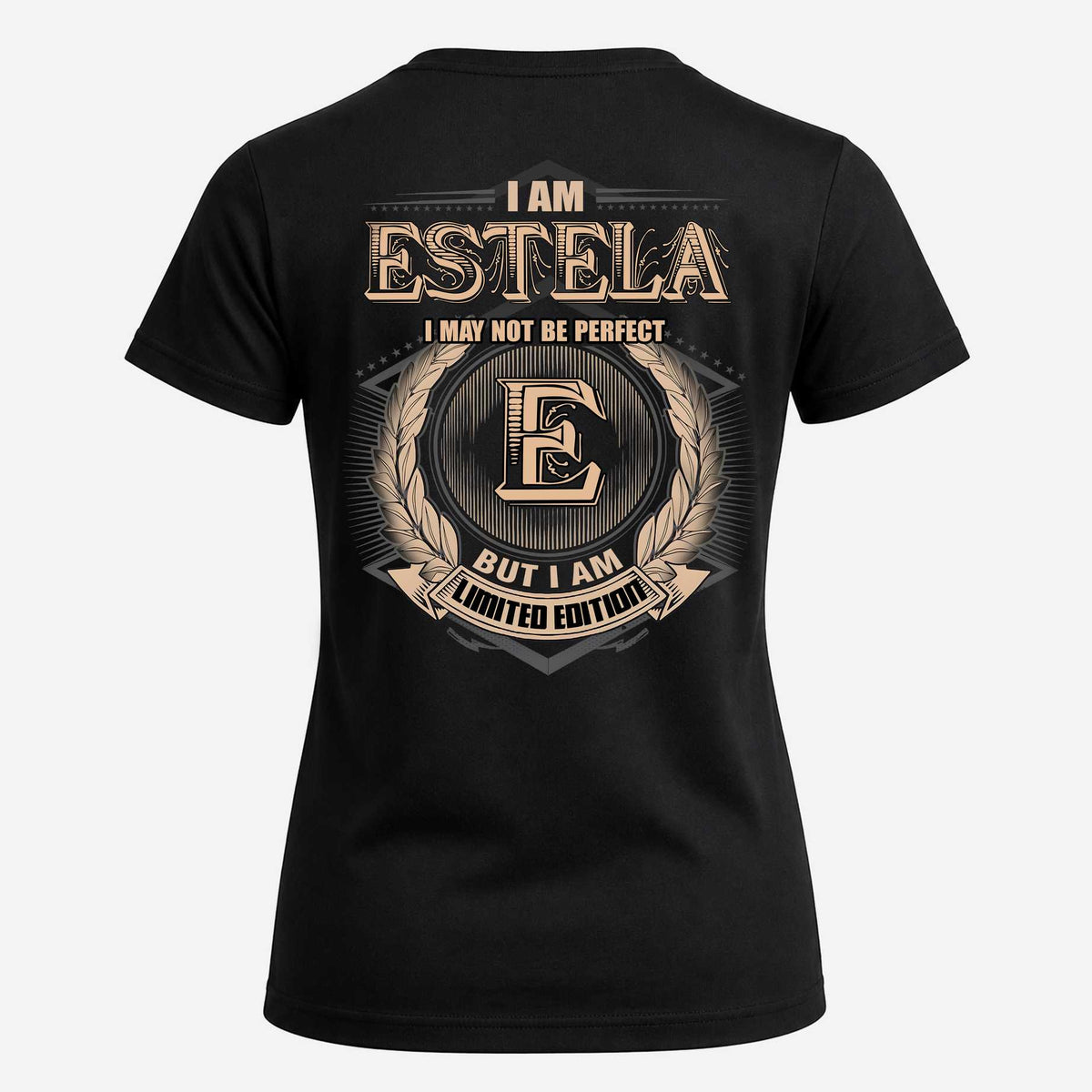 ESTELA 2K-101–Personalized Name Quote Apparel “I Am NAME May Not Be Perfect But I Am Limited Edition”