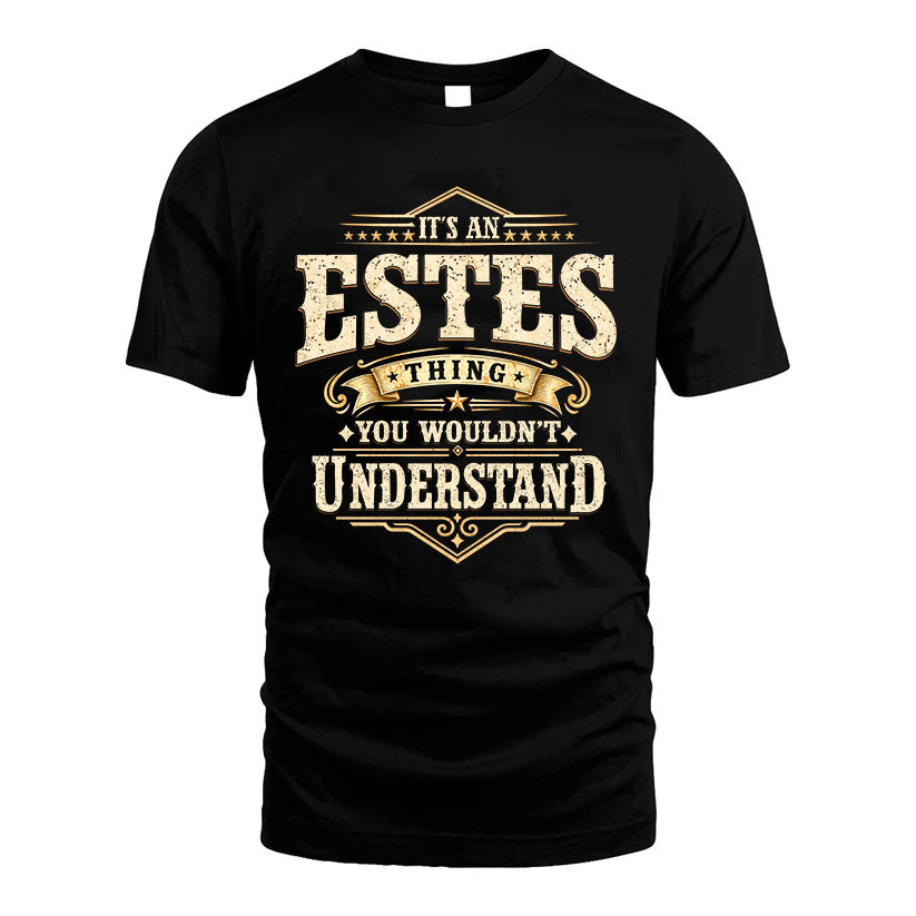 ESTES HH-F009–Personalized Name Quote Apparel “It’s an NAME Thing You Wouldn’t Understand”