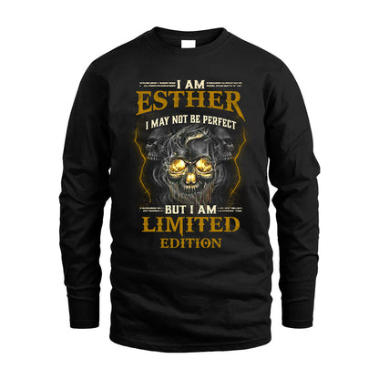I Am Esther, I May Not Be Perfect, But I Am Limited Edition – Personalized Skull T-Shirt