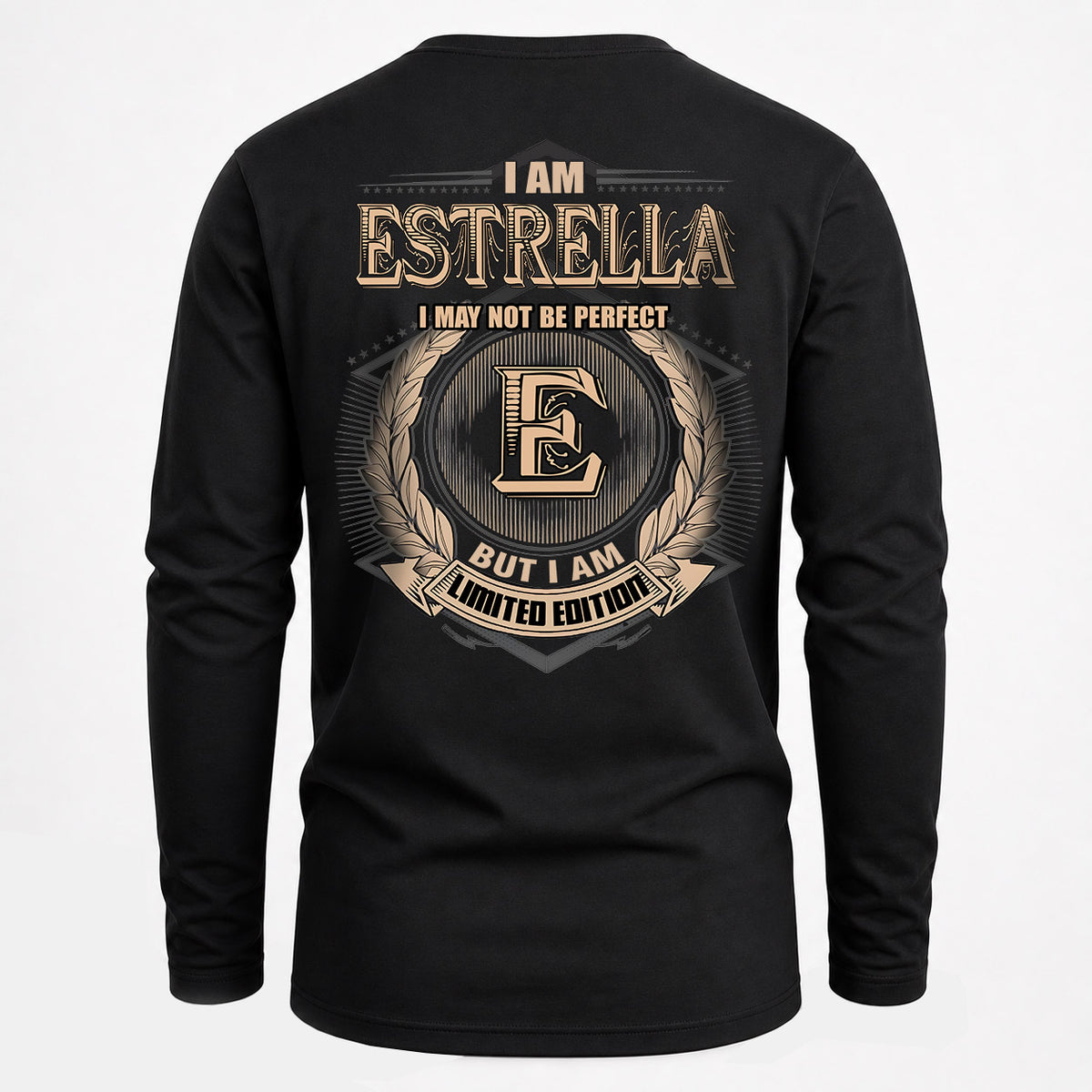 ESTRELLA 2K-101–Personalized Name Quote Apparel “I Am NAME May Not Be Perfect But I Am Limited Edition”