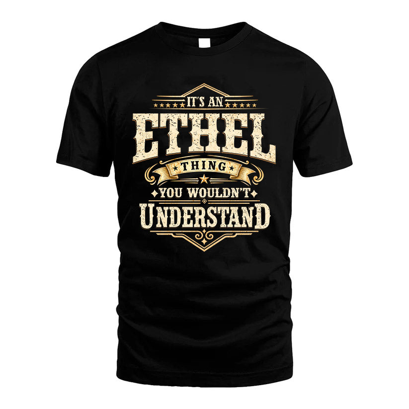 ETHEL HH-F009–Personalized Name Quote Apparel “It’s an NAME Thing You Wouldn’t Understand”