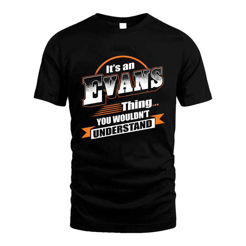 EVANS HH88-K2-107–Personalized Name Quote Apparel “It’s a/an NAME Thing You Wouldn’t Understand”