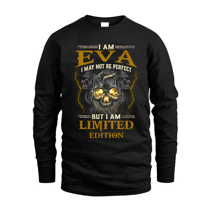 I Am Eva, I May Not Be Perfect, But I Am Limited Edition – Personalized Skull T-Shirt