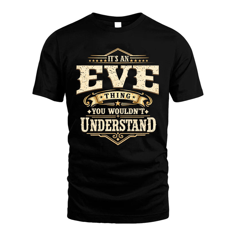EVE HH-F009–Personalized Name Quote Apparel “It’s an NAME Thing You Wouldn’t Understand”