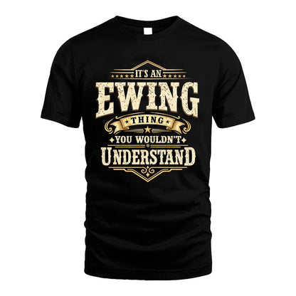EWING HH-F009–Personalized Name Quote Apparel “It’s an NAME Thing You Wouldn’t Understand”