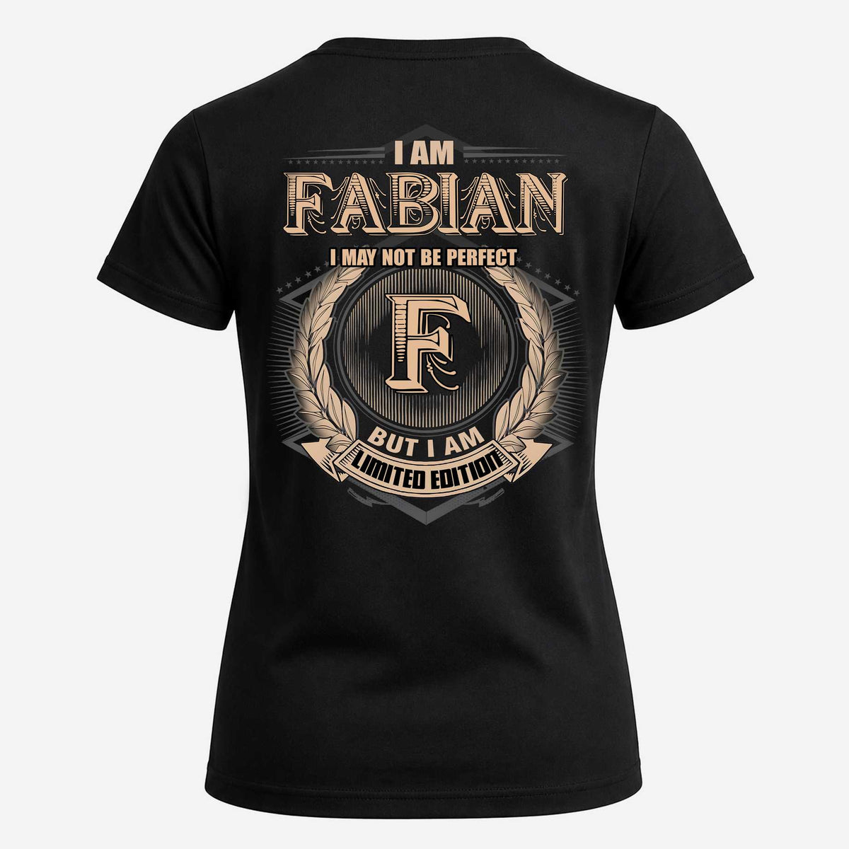 FABIAN 2K-101–Personalized Name Quote Apparel “I Am NAME May Not Be Perfect But I Am Limited Edition”