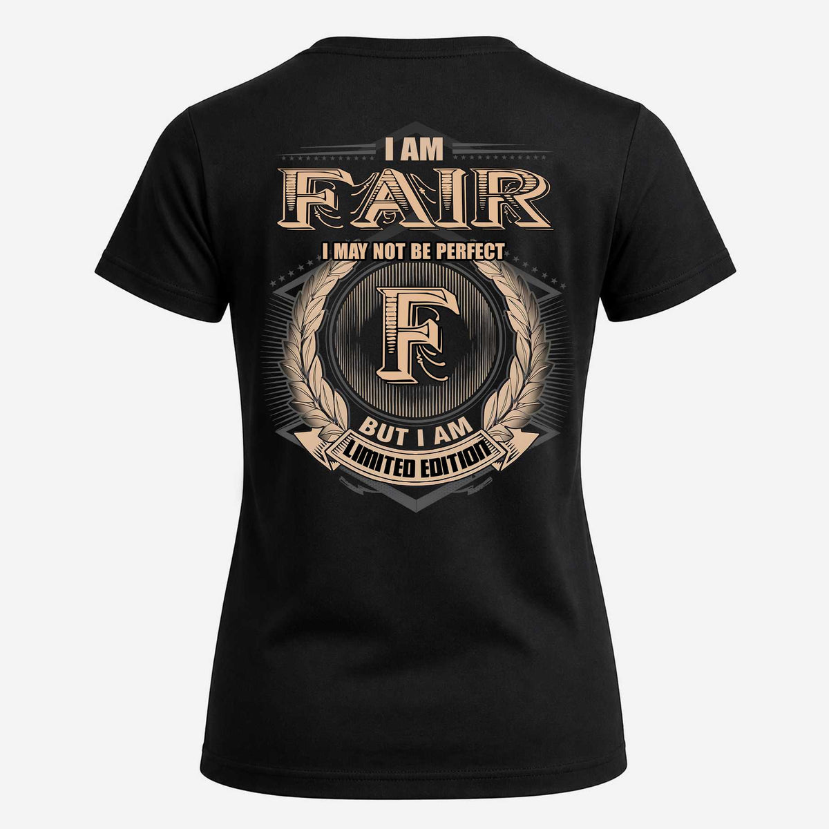 FAIR 2K-101–Personalized Name Quote Apparel “I Am NAME May Not Be Perfect But I Am Limited Edition”