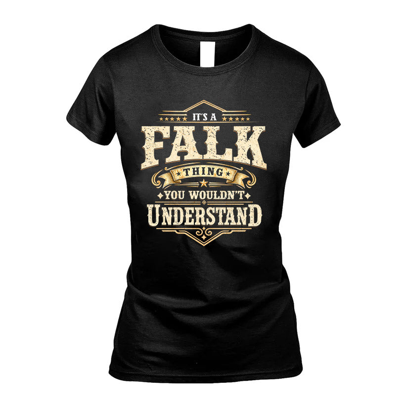 FALK HH-F009–Personalized Name Quote Apparel “It’s an NAME Thing You Wouldn’t Understand”