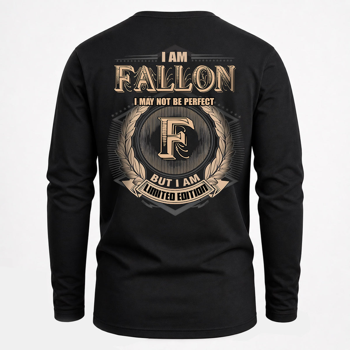 FALLON 2K-101–Personalized Name Quote Apparel “I Am NAME May Not Be Perfect But I Am Limited Edition”