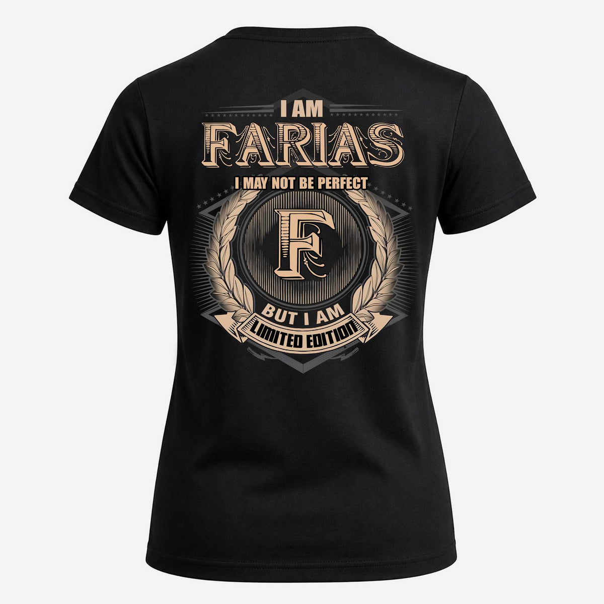 FARIAS 2K-101–Personalized Name Quote Apparel “I Am NAME May Not Be Perfect But I Am Limited Edition”