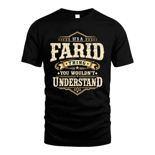 FARID HH-F009–Personalized Name Quote Apparel “It’s an NAME Thing You Wouldn’t Understand”