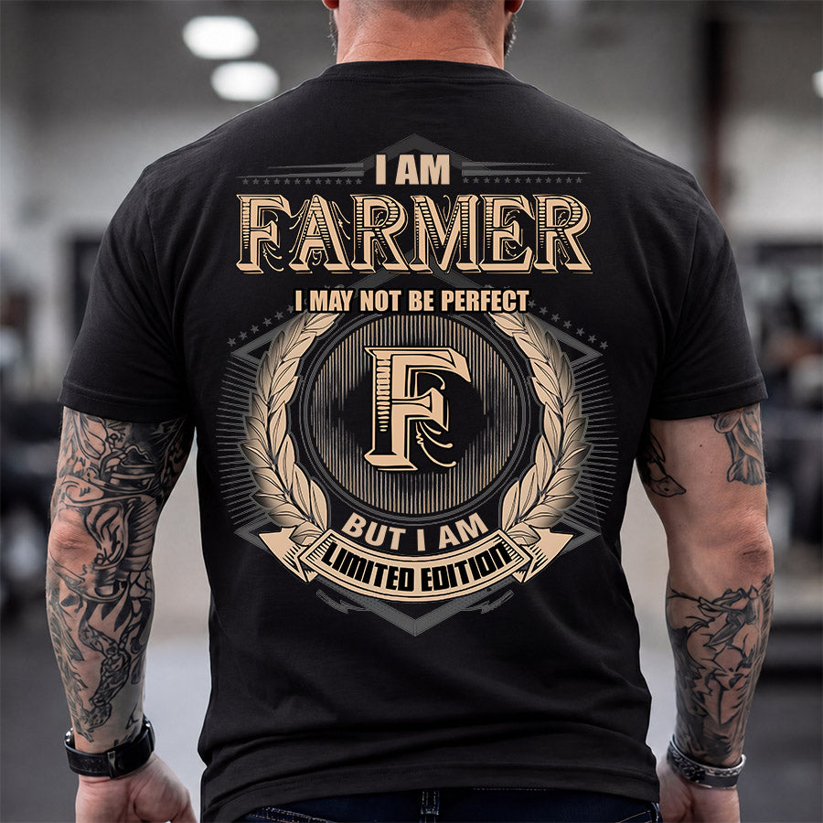 FARMER 2K-101–Personalized Name Quote Apparel “I Am NAME May Not Be Perfect But I Am Limited Edition”