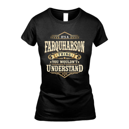 FARQUHARSON HH-F009–Personalized Name Quote Apparel “It’s an NAME Thing You Wouldn’t Understand”