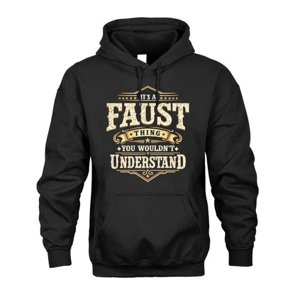 FAUST HH-F009–Personalized Name Quote Apparel “It’s an NAME Thing You Wouldn’t Understand”
