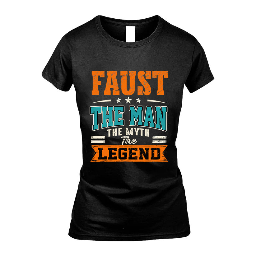 FAUST HH F007 The Man The Myth The Legend Personalized Shirt – Gift for Men