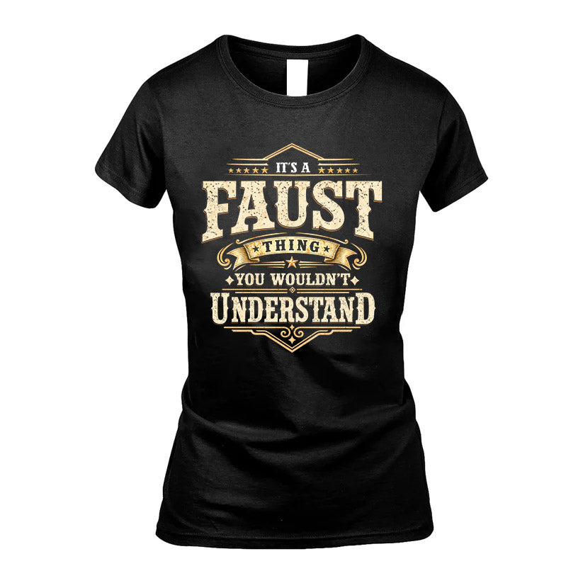 FAUST HH-F009–Personalized Name Quote Apparel “It’s an NAME Thing You Wouldn’t Understand”