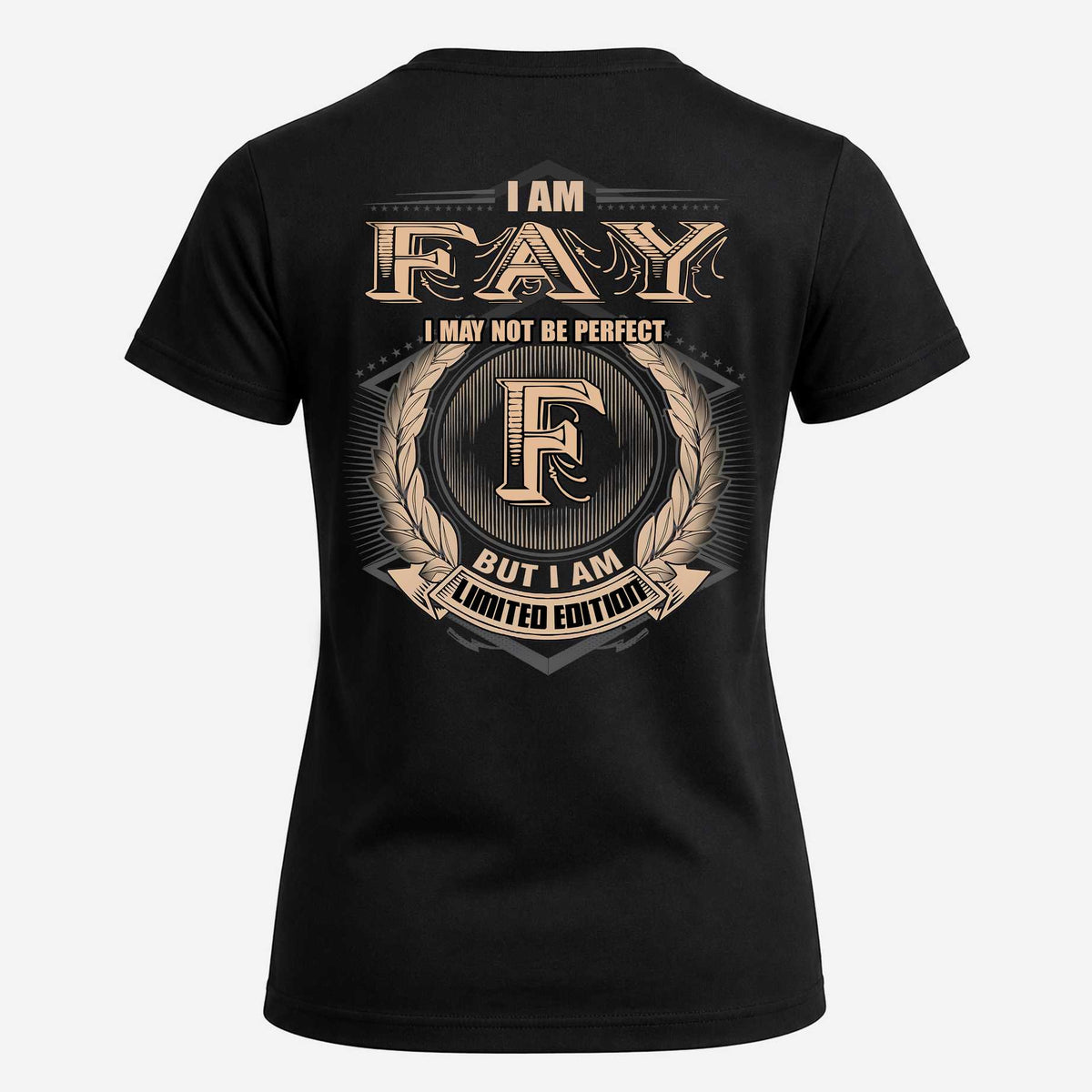 FAY 2K-101–Personalized Name Quote Apparel “I Am NAME May Not Be Perfect But I Am Limited Edition”
