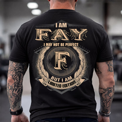 FAY 2K-101–Personalized Name Quote Apparel “I Am NAME May Not Be Perfect But I Am Limited Edition”