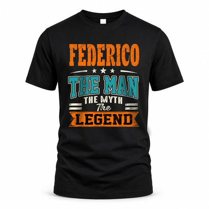 FEDERICO HH F007 The Man The Myth The Legend Personalized Shirt – Gift for Men