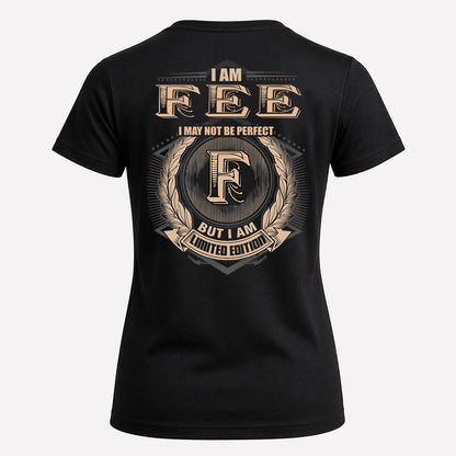 FEE 2K-101–Personalized Name Quote Apparel “I Am NAME May Not Be Perfect But I Am Limited Edition”