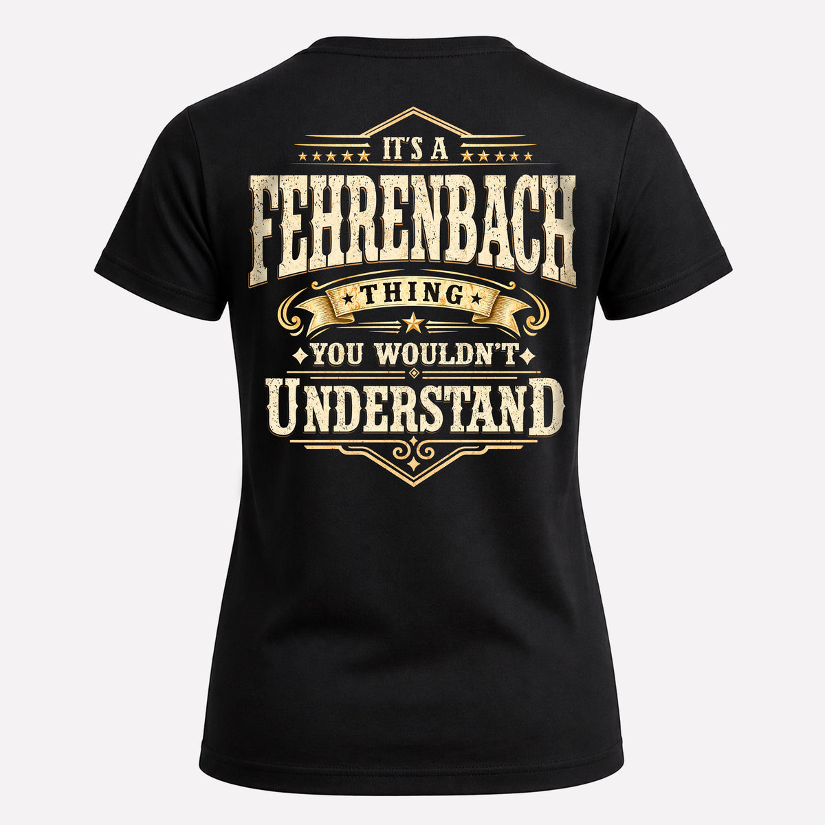 FEHRENBACH HH-F003–Personalized Name Quote Apparel “It’s an NAME Thing You Wouldn’t Understand”