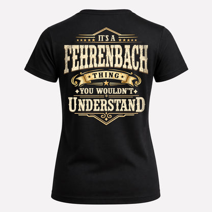 FEHRENBACH HH-F003–Personalized Name Quote Apparel “It’s an NAME Thing You Wouldn’t Understand”