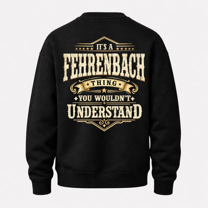 FEHRENBACH HH-F003–Personalized Name Quote Apparel “It’s an NAME Thing You Wouldn’t Understand”