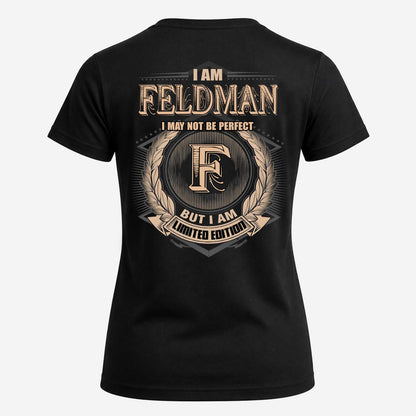 FELDMAN 2K-101–Personalized Name Quote Apparel “I Am NAME May Not Be Perfect But I Am Limited Edition”