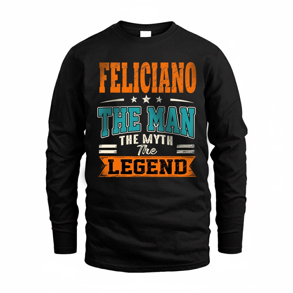 FELICIANO HH F007 The Man The Myth The Legend Personalized Shirt – Gift for Men