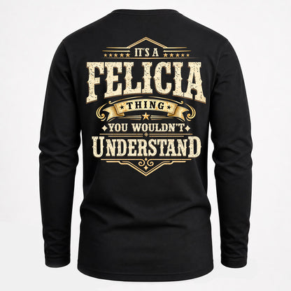 FELICIA HH-F003–Personalized Name Quote Apparel “It’s an NAME Thing You Wouldn’t Understand”