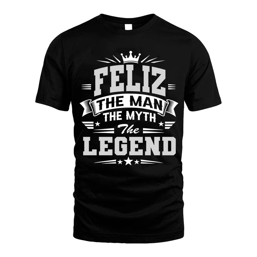 FELIZ HH F004 The Man The Myth The Legend Personalized Shirt – Gift for Men