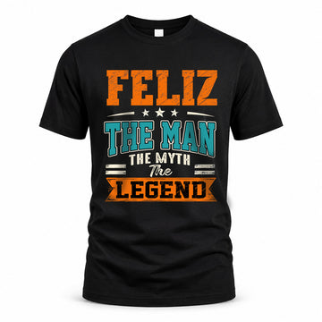 FELIZ HH F007 The Man The Myth The Legend Personalized Shirt – Gift for Men