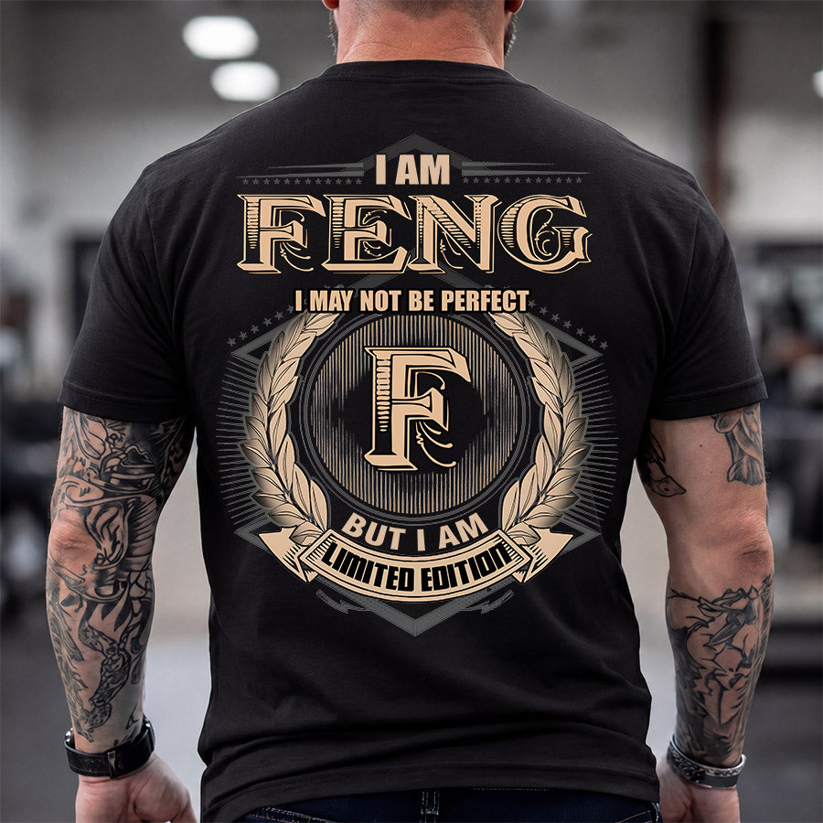 FENG 2K-101–Personalized Name Quote Apparel “I Am NAME May Not Be Perfect But I Am Limited Edition”