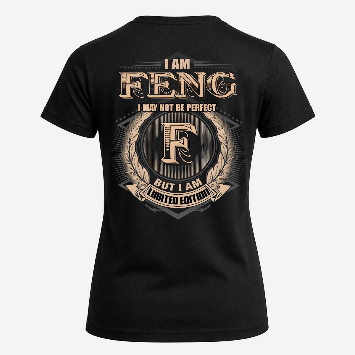 FENG 2K-101–Personalized Name Quote Apparel “I Am NAME May Not Be Perfect But I Am Limited Edition”