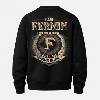 FERMIN 2K-101–Personalized Name Quote Apparel “I Am NAME May Not Be Perfect But I Am Limited Edition”