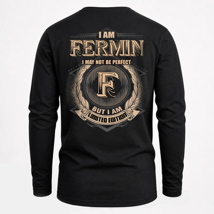 FERMIN 2K-101–Personalized Name Quote Apparel “I Am NAME May Not Be Perfect But I Am Limited Edition”