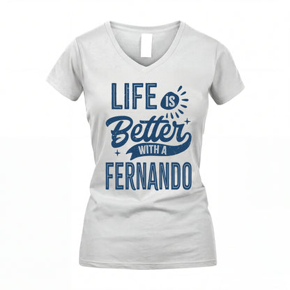 FERNANDO HH88-K2–Personalized Name Quote T-Shirt Life Is Better With Unisex Gift