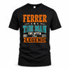 FERRER HH F007 The Man The Myth The Legend Personalized Shirt – Gift for Men