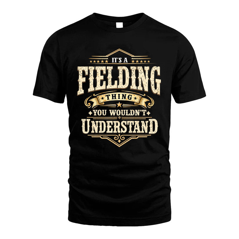 FIELDING HH-F009–Personalized Name Quote Apparel “It’s an NAME Thing You Wouldn’t Understand”