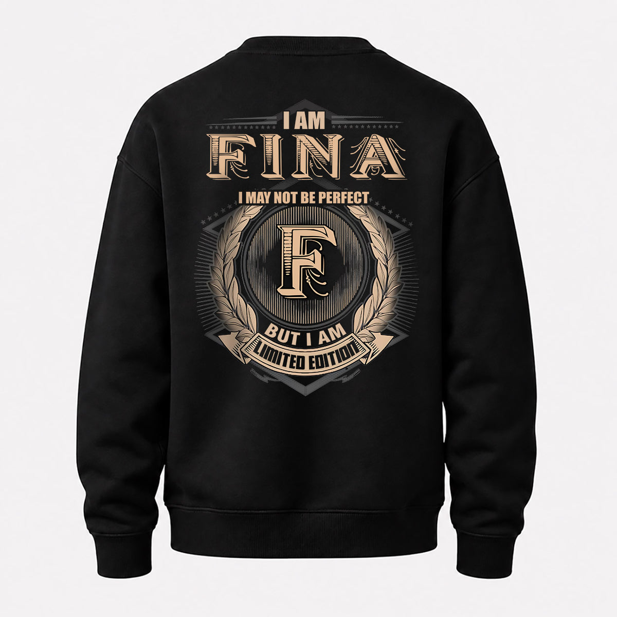 FINA 2K-101–Personalized Name Quote Apparel “I Am NAME May Not Be Perfect But I Am Limited Edition”