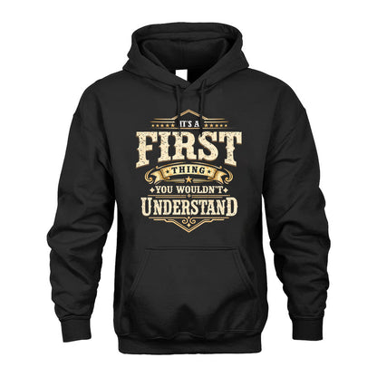FIRST HH-F009–Personalized Name Quote Apparel “It’s an NAME Thing You Wouldn’t Understand”