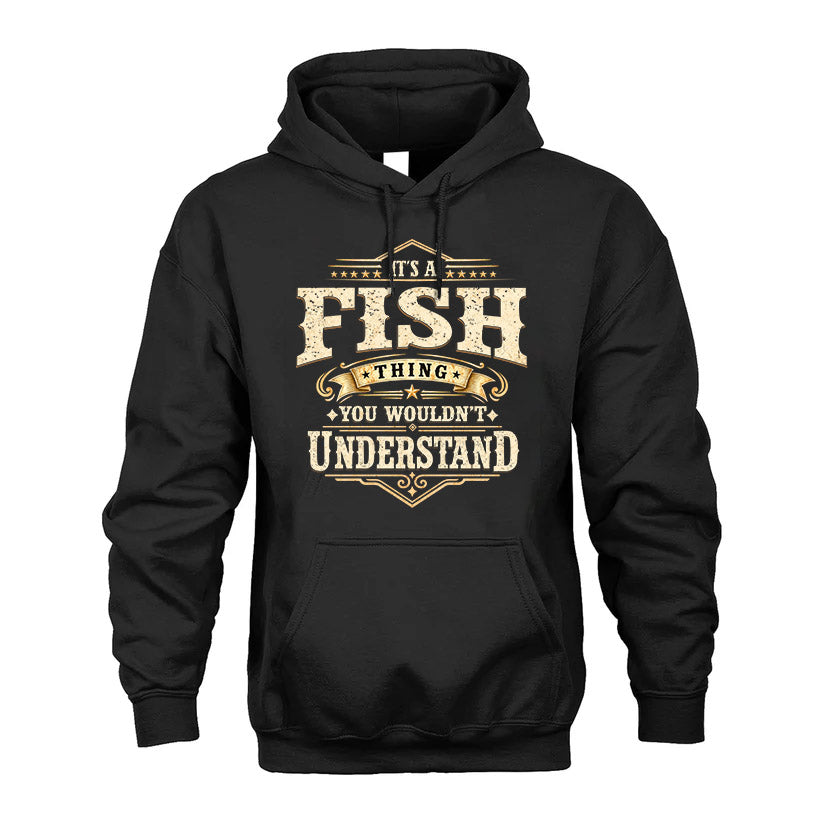 FISH HH-F009–Personalized Name Quote Apparel “It’s an NAME Thing You Wouldn’t Understand”